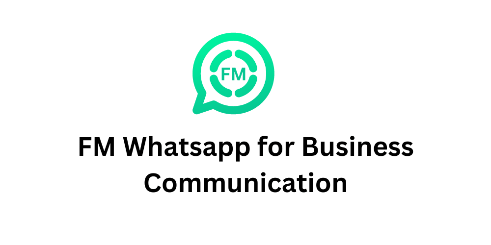 fm whatsapp business  communication